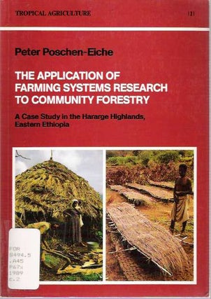 Item #4531 The Application of Farming Systems Research to Community Forestry : A Case Study in...