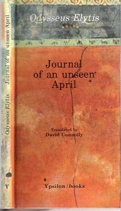 Item #4588 Journal of an Unseen April. Odysseus Elytis, David Connolly