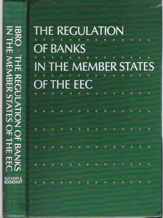 Item #4679 The Regulation of Banks in the Member States of the EEC. Unknown Author