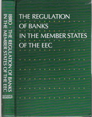 Item #4679 The Regulation of Banks in the Member States of the EEC. IBRO, Inter-Bank Research...