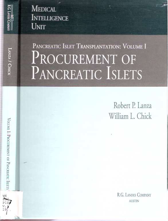 Item #4697 Procurement of Pancreatic Islets Pancreatic Islet Transplantation Volume I. Robert P Lanza, William L. Chick.