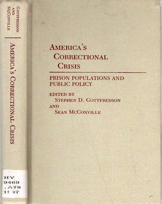Item #4705 America's Correctional Crisis : Prison Populations and Public Policy. Stephen D....