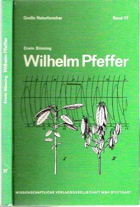 Item #4723 Wilhelm Pfeffer : Apotheker, Chemiker, Botaniker, Physiologe 1845-1920. Erwin...