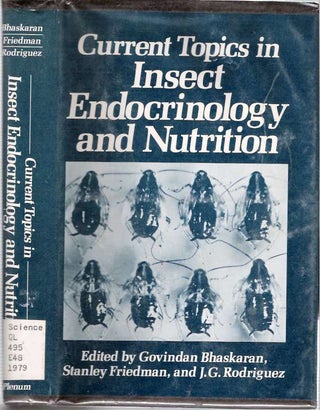 Item #4747 Current Topics in Insect Endocrinology and Nutrition : A Tribute to Gottfried S....