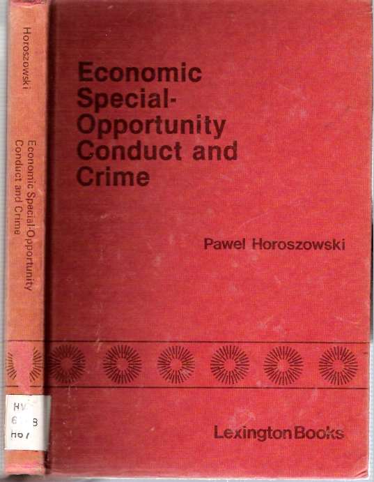 Item #4879 Economic Special-Opportunity Conduct And Crime. Pawel Horoszowski.