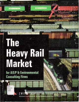 Item #4894 The Heavy Rail Market for A/E/P & Environmental Consulting Firms. Christopher Klein,...