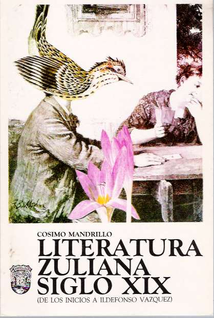 Item #4903 Literatura zuliana siglo XIX : De los inicios de [i.e. a] Ildefonso Vasquez [sic]. Cosimo Mandrillo.