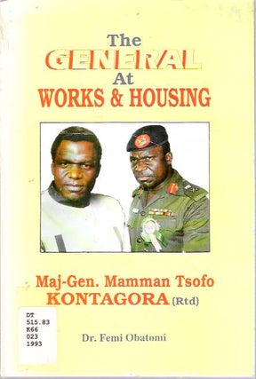 Item #4984 The General at Works & Housing : Major-General M.T. Kontagora (rtd). Femi Obatomi