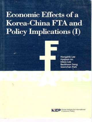 Item #4996 Economic Effects of a Korea-China FTA and Policy Implications (Policy Analysis,...