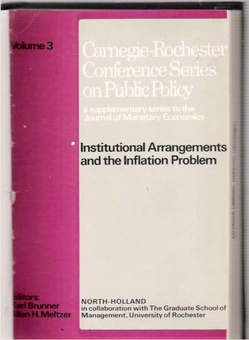 Item #5086 Institutional Arrangements and the Inflation Problem. Karl Brunner, Allan H. Meltzer.