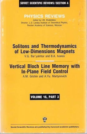 Item #5124 Solitons and Thermodynamics of Low-Dimensions Magnets [and] Vertical Bloch Line Memory...