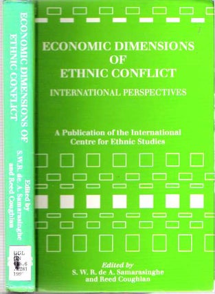 Item #5152 Economic Dimensions of Ethnic Conflict. S. W. R. de A. Samarasinghe, Reed Coughlan
