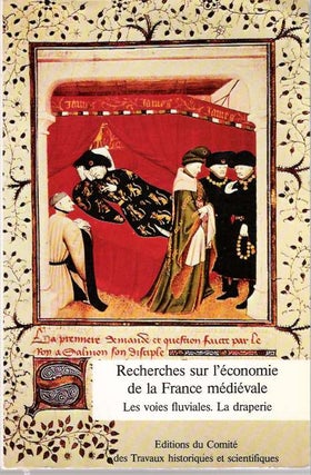 Item #5162 Recherches sur l'économie de la France médiévale : Les voies fluviales, la...