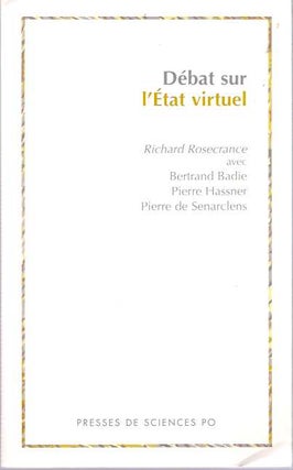 Item #5183 Débat sur l'État virtuel [Debat sur l'Etat virtuel]. Richard Rosecrance, Pierre de...