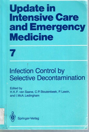 Item #5267 Infection Control in Intensive Care Units by Selective Decontamination : The Use of...