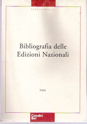 Item #5295 Bibliografia delle edizioni nazionali. Silvia e. Kathryn Paoletti Chesa