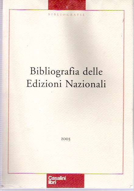 Item #5295 Bibliografia delle edizioni nazionali. Silvia e. Kathryn Paoletti Chesa.