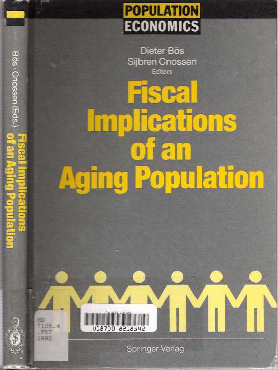 Item #5353 Fiscal Implications of an Aging Population. Dieter Bös, Sijbren Cnossen, Bos.