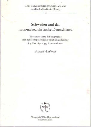 Item #5363 Sweden und das nationalsozialistische Deutschland : Eine annotierte Bibliographie der...