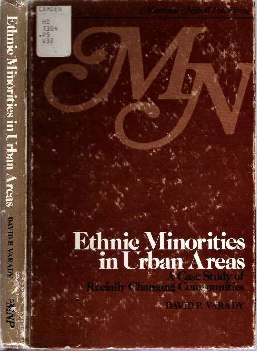 Item #5482 Ethnic Minorities in Urban Areas : A Case Study of Racially Changing Communities. David P. Varady.