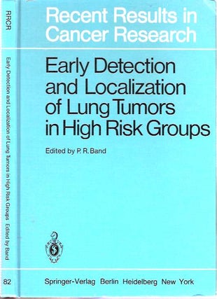Item #5488 Early Detection and Localization of Lung Tumors in High Risk Groups. Pierre R. Band
