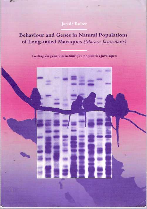 Item #5517 Behaviour and genes in natural populations of long-tailed macaques (Macaca fascicularis) [behavior]. Jan de Ruiter, Johannes Reginus de.