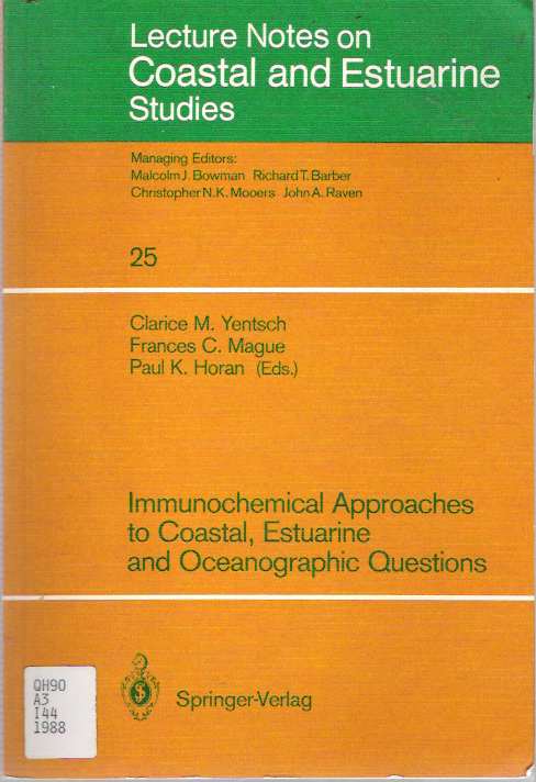 Item #5570 Immunochemical Approaches to Coastal, Estuarine and Oceangraphic Questions. Clarice M Yentsch, Paul K. Horan, Frances C. Mague.
