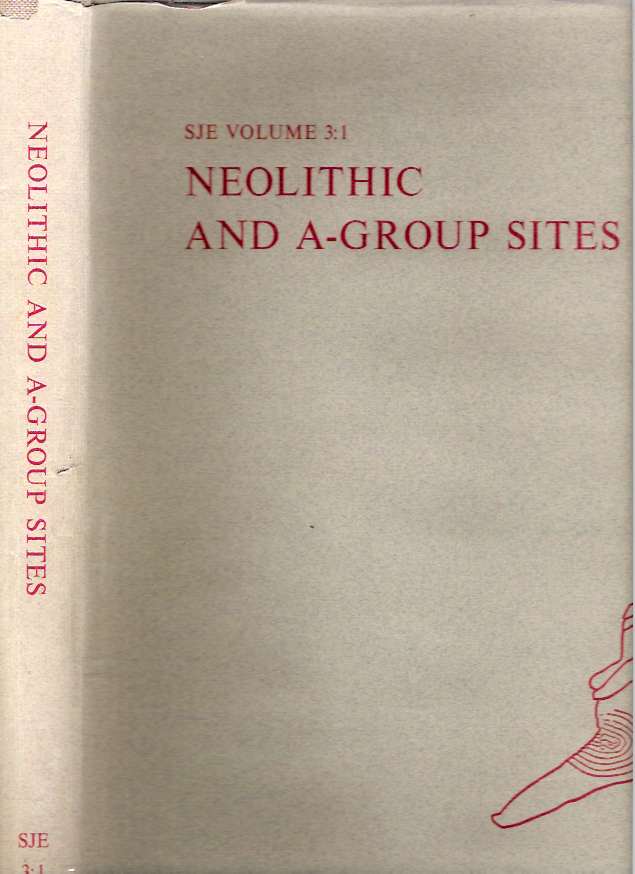 Item #5614 Neolithic and A-Group Sites : Volume 3:1 (Text). Hans-Åke Nordström, Gun Björkman Randi Håland, Torgny Save-Söderbergh, Hans Ake Nordstrom.