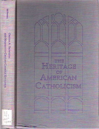 Item #5620 Orestes A Brownson and Nineteenth-Century Catholic Education. James Michael McDonnell