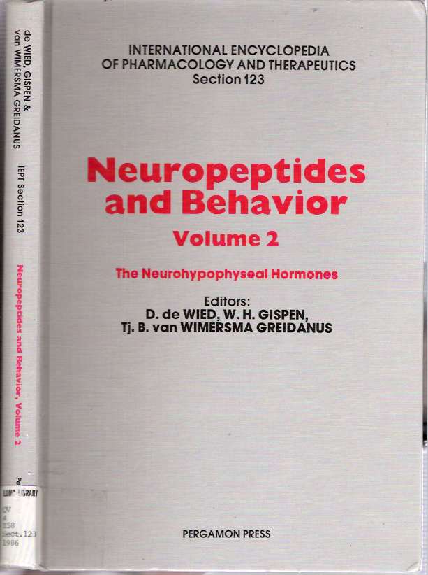Item #5628 Neuropeptides and Behavior : Volume 2 The Neurohypophyseal Hormones. David de Wied, Willem Hendrik Gispen, Tj. B. van Wimersma Greidanus.