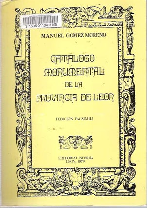 Item #5666 Catálogo Monumental de la Provincia de León : Tomo I - Texto [Catalogo, Leon]....