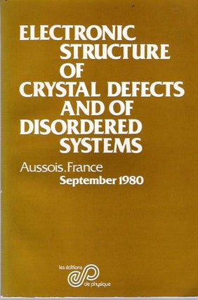 Item #5721 Electronic structure of crystal defects and of disordered systems : Summer School,...
