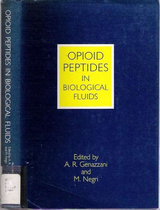 Item #5731 Opioid Peptides in Biological Fluids. Genazzani Andrea R., M Negri