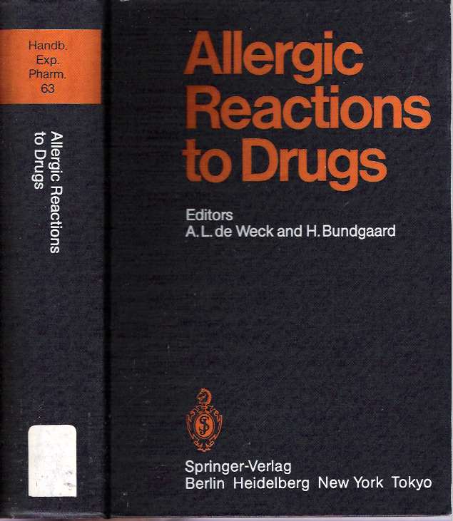 Item #5738 Allergic Reactions to Drugs. Alain L. de Weck, Hans Bundgaard.
