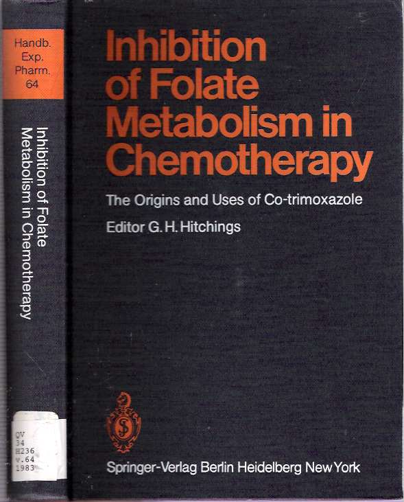 Item #5739 Inhibition of Folate Metabolism in Chemotherapy : The Origins and Uses of Co-Trimoxazole. George H. Hitchings.