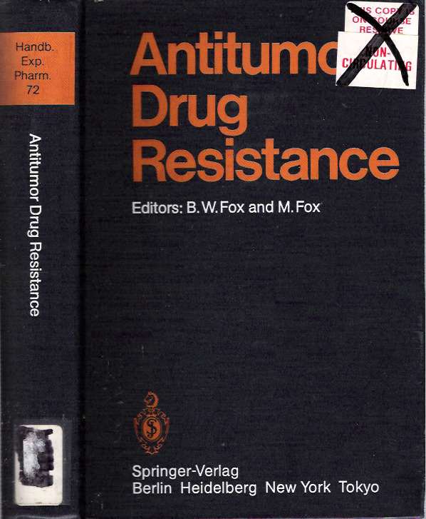 Item #5741 Antitumor Drug Resistance. Brian W. Fox, Margaret Fox.