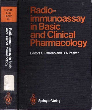 Item #5746 Radioimmunoassay in Basic and Clinical Pharmacology. Carlo Patrono, Bernhard A. Peskar