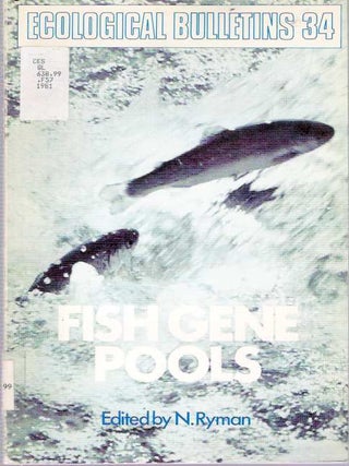 Item #5819 Fish Gene Pools Preservation of Genetic Resources in Relation to Wild Fish Stocks :...