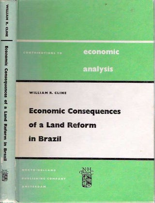 Item #5862 Economic Consequences of a Land Reform in Brazil. William R. Cline