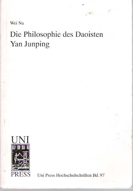 Item #5867 Die Philosophie des Daoisten Yan Junping. Wei Na.