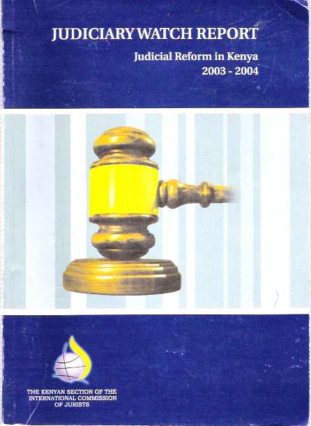 Item #5871 Judicial Reform in Kenya, 2003-2004. Maurice Odhiambo Makoloo, Philip Kichana, International Commission of Jurists.