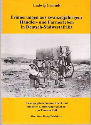 Item #5909 Erinnerungen aus zwanzigjährigem Händler- und Farmerleben in Deutsch-Südwestafrika....