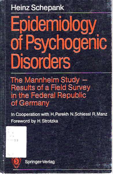 Item #5942 Epidemiology of Psychogenic Disorders : The Mannheim Study - Results of a Field Survey in the Federal Republic of Germany. Heinz Schepank, Richard Mills.