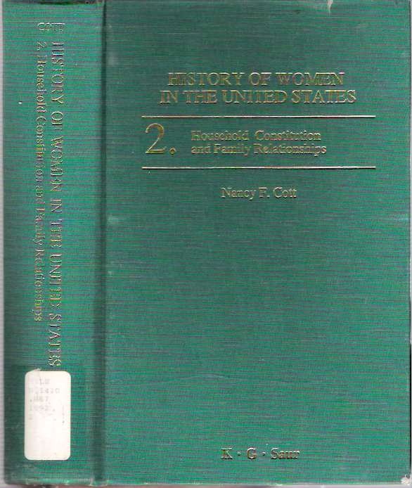 Item #5963 2. Household Constitution and Family Relationships : History of Women in the United States : Historical Articles on Women's Lives and Activities. Nancy F. Cott.