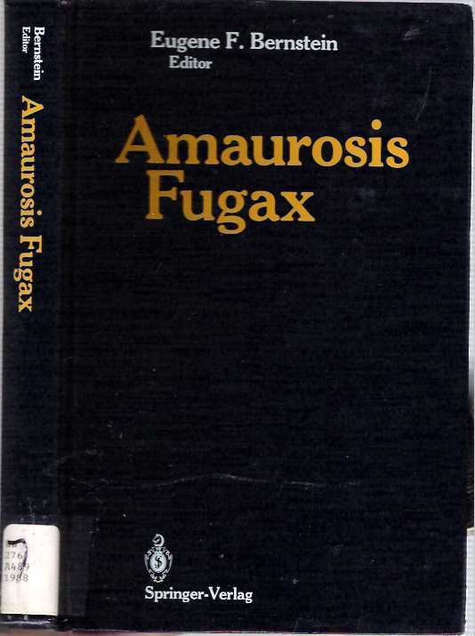 Item #5978 Amaurosis Fugax. Eugene F. Bernstein.