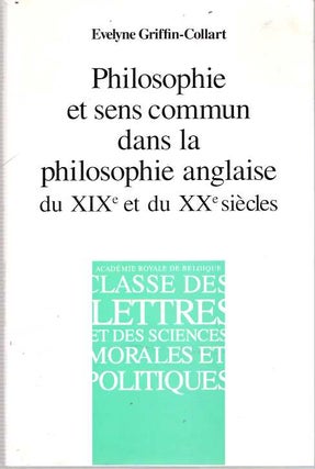 Item #5985 Philosophie et sens commun dans la philosophie anglaise du XIXe et du XXe siècles....
