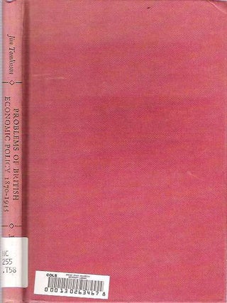 Item #6027 Problems of British Economic Policy, 1870-1945. Jim Tomlinson