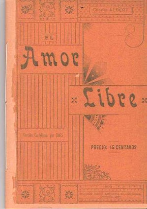 Item #6043 El Amor Libre : Versión Castellana por Ross. Charles Albert, Charles Daudet, Ross