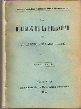 Item #6044 La Religión de la Humanidad : El amor por principio y el orden por base: El progreso...