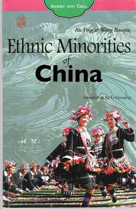 Item #6059 Ethnic Minorities Of China. Wang Baoqin Xu Ying, Li Guoqing
